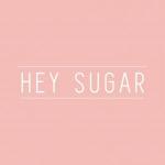 Hey Sugar